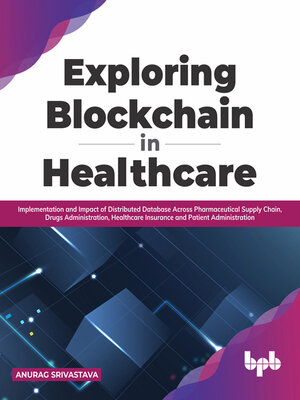 cover image of Exploring Blockchain in Healthcare